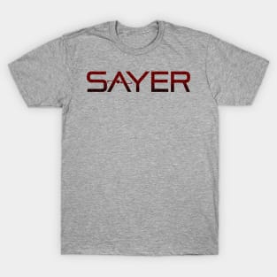 SAYER T-Shirt